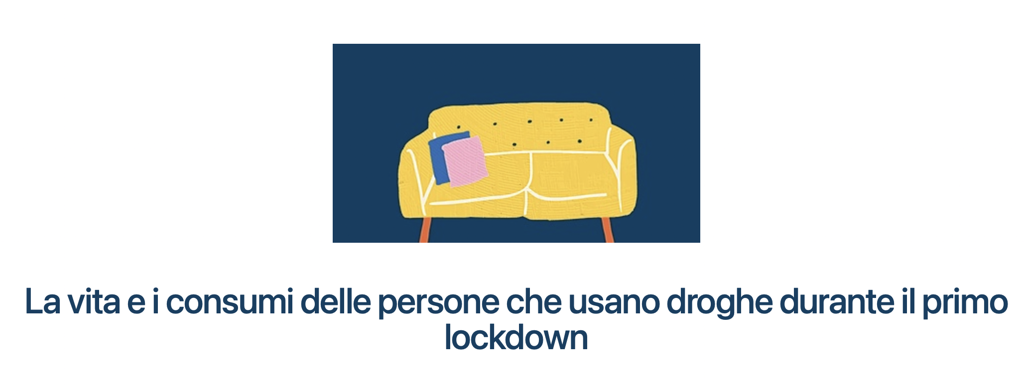 La vita e i consumi delle persone che usano droghe durante il primo lockdown. Una ricerca qualitativa